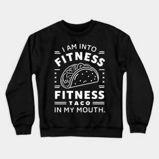 I am into fitness Crewneck Sweatshirt